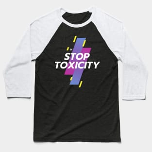 STOP TOXICITY Baseball T-Shirt